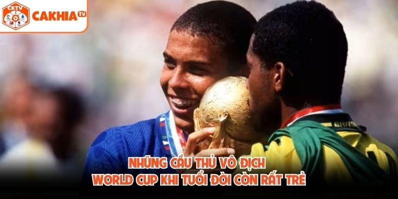 Những Cầu Thủ Từng Vô Địch World Cup Ở Tuổi Trẻ