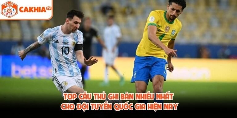 Top Cầu Thủ Ghi Bàn Nhiều Nhất Cho Đội Tuyển Quốc Gia Hiện Nay