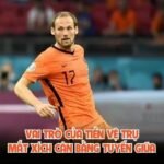 Vai Trò Của Tiền Vệ Trụ – Mắt Xích Cân Bằng Tuyến Giữa